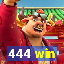 444 win